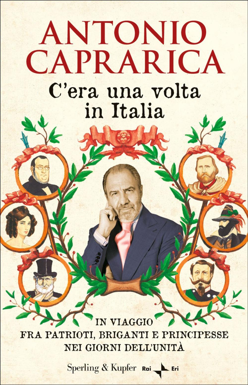 Big bigCover of C'era una volta in Italia: In viaggio fra patrioti, briganti e principesse nei giorni dell'Unità