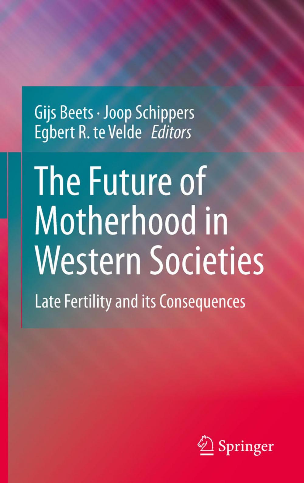 Big bigCover of The Future of Motherhood in Western Societies