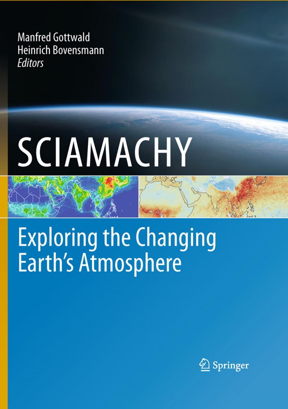 Big bigCover of SCIAMACHY - Exploring the Changing Earth’s Atmosphere