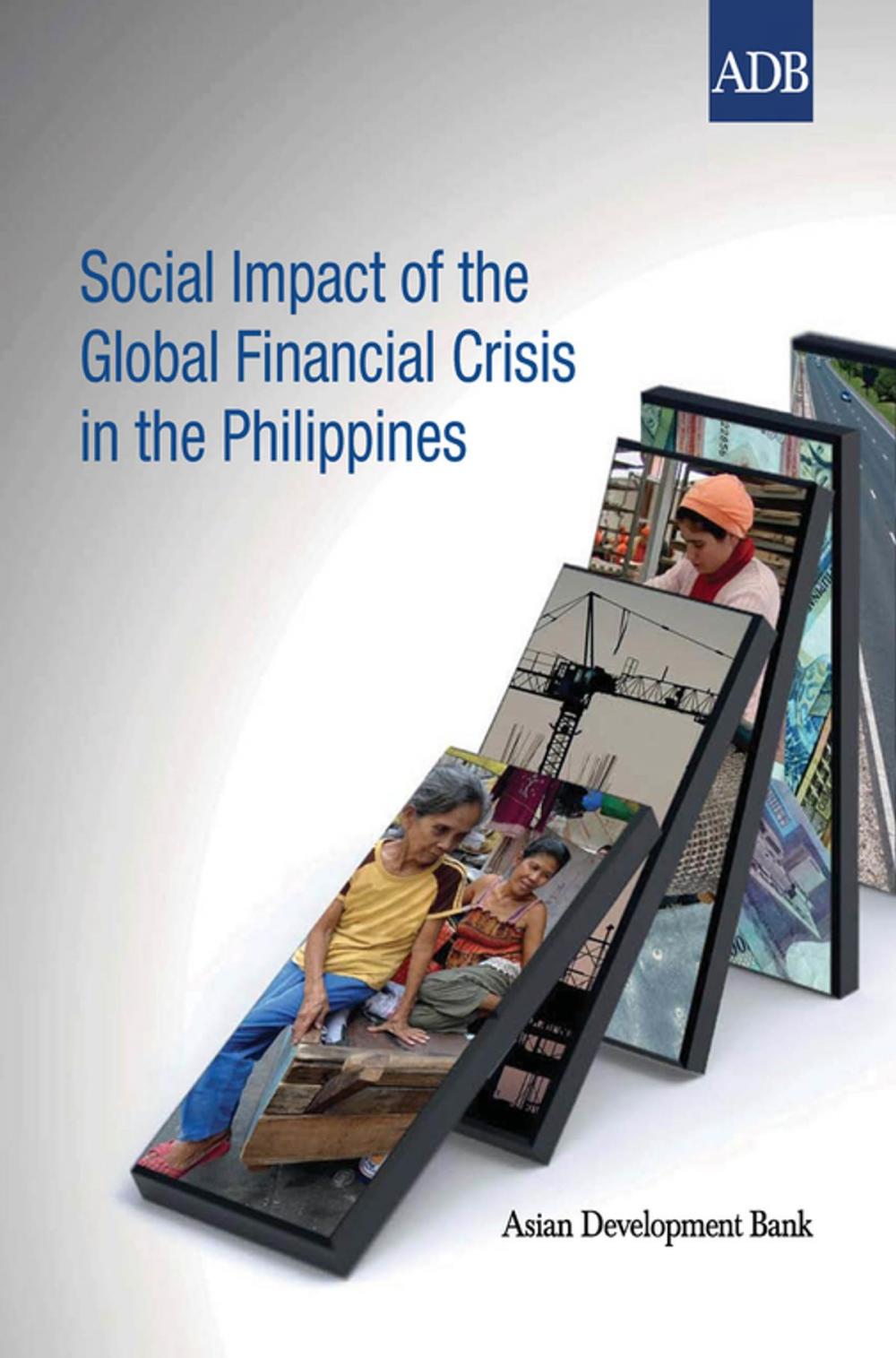 Big bigCover of Social Impact of the Global Financial Crisis in the Philippines