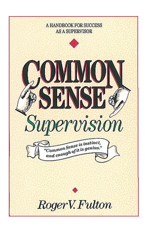 Cover of the book Common Sense Supervision by Lee S Johnsen