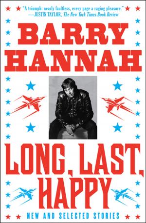 Cover of the book Long, Last, Happy by Barry Hannah