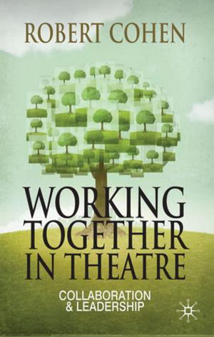 Cover of the book Working Together in Theatre by Nicola Pegoraro