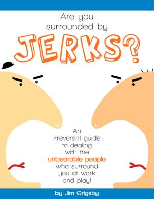 Cover of the book Are you surrounded by Jerks? by Igor Khomenko