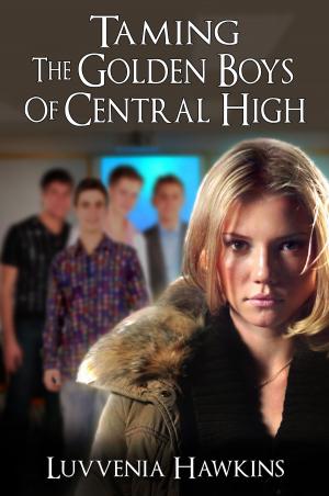 Cover of the book Taming The Golden Boys Of Central High by Anna Santos