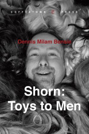 Cover of the book Shorn: Toys to Men by Patricia Yvette