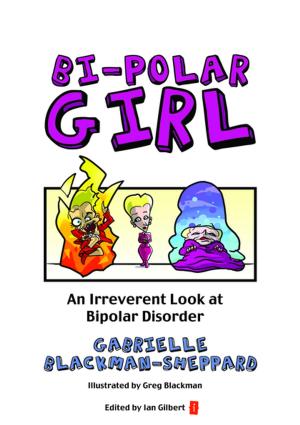 Cover of the book Bi-Polar Girl by Martha Boyne, Emily Clements, Ben Wright