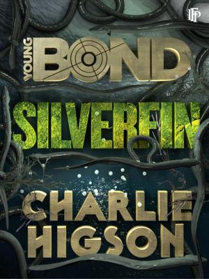 Cover of the book SilverFin by Higson, Charlie