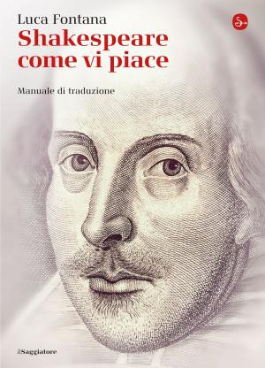 Cover of the book Shakespeare come vi piace by Franco Fabbri