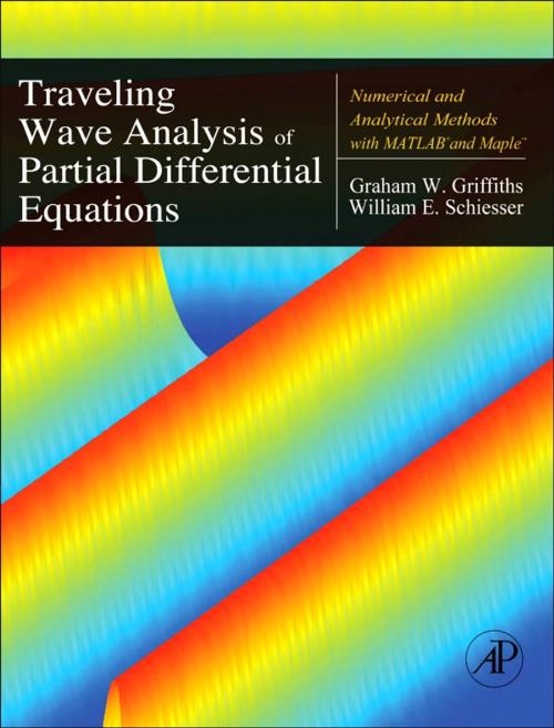 Cover of the book Traveling Wave Analysis of Partial Differential Equations by Graham Griffiths, William E. Schiesser, Elsevier Science