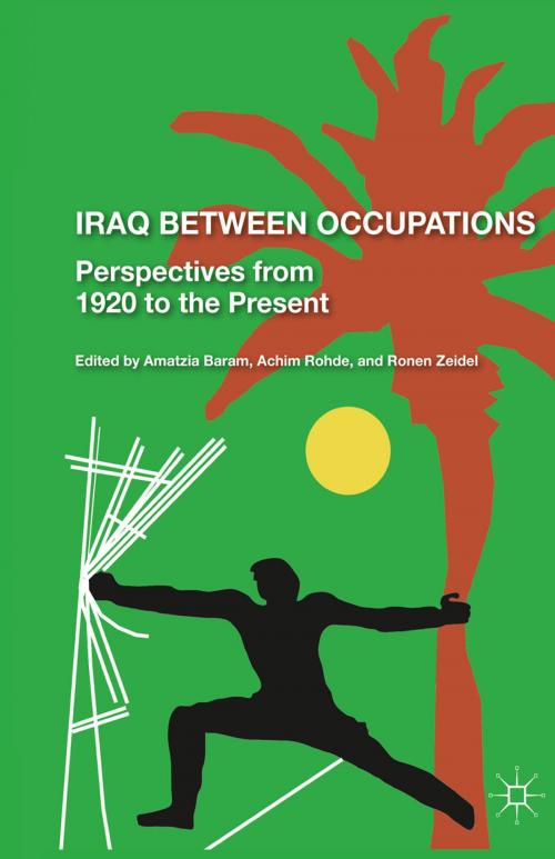 Cover of the book Iraq Between Occupations by , Palgrave Macmillan US