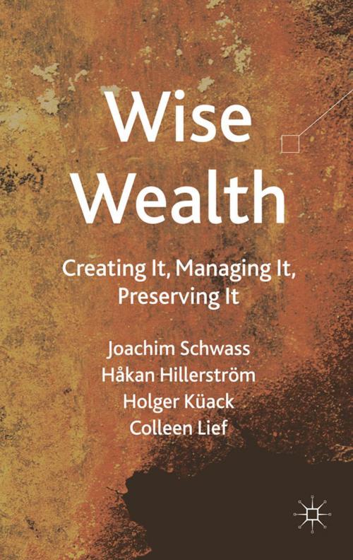 Cover of the book Wise Wealth by J. Schwass, H. Hillerström, H. Kück, C. Lief, Palgrave Macmillan UK