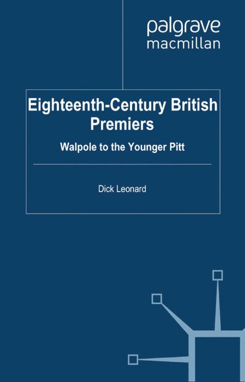 Cover of the book Eighteenth-Century British Premiers by D. Leonard, Palgrave Macmillan UK