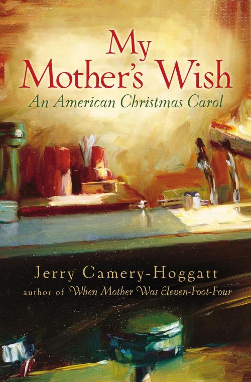 Cover of the book My Mother's Wish by Jerry Camery-Hoggatt, The Crown Publishing Group