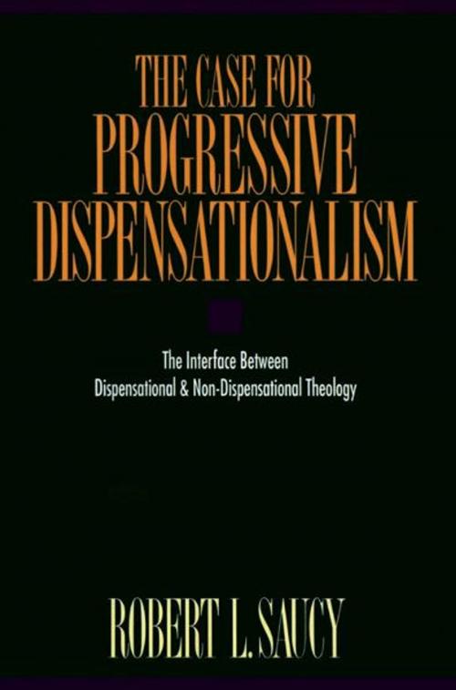 Cover of the book The Case for Progressive Dispensationalism by Robert Saucy, Zondervan Academic