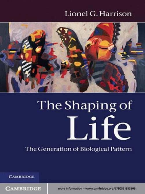 Cover of the book The Shaping of Life by Lionel G. Harrison, Cambridge University Press