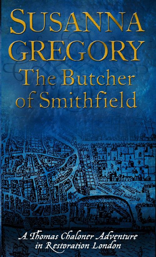 Cover of the book The Butcher Of Smithfield by Susanna Gregory, Little, Brown Book Group