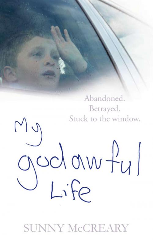 Cover of the book My Godawful Life by Sunny McCreary, Michael Kelly, Pan Macmillan