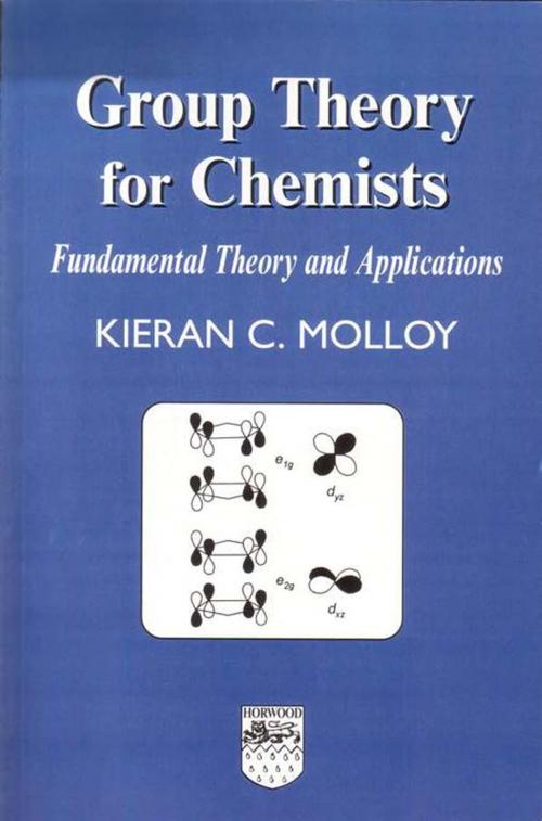 Cover of the book Group Theory for Chemists by Kieran C Molloy, Elsevier Science