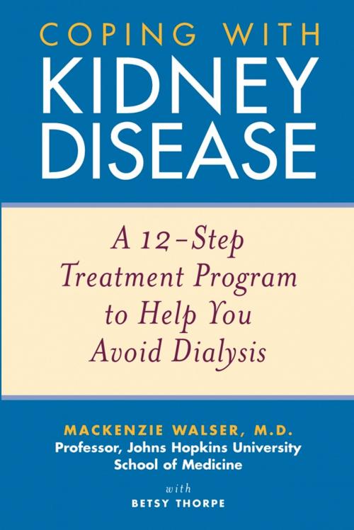 Cover of the book Coping with Kidney Disease by Mackenzie Walser, Betsy Thorpe, Wiley