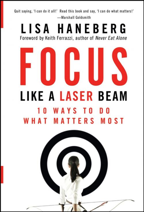 Cover of the book Focus Like a Laser Beam by Lisa L. Haneberg, Wiley