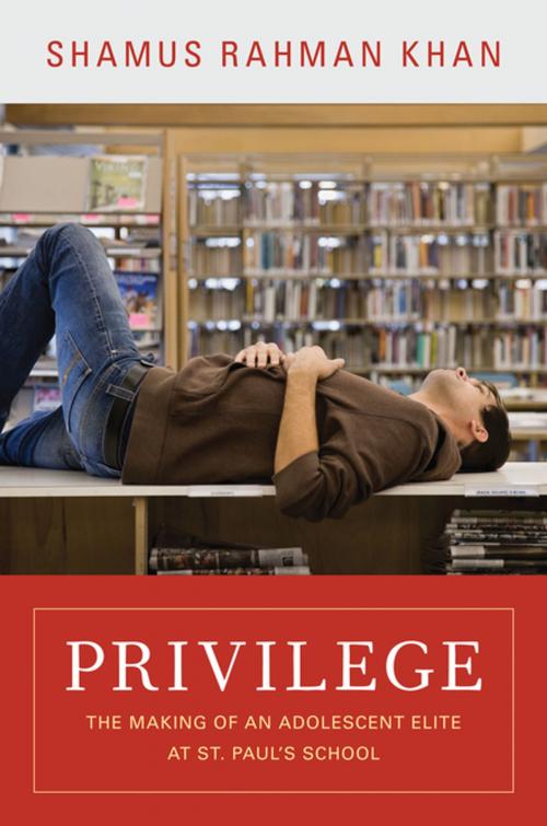 Cover of the book Privilege by Shamus Rahman Khan, Princeton University Press