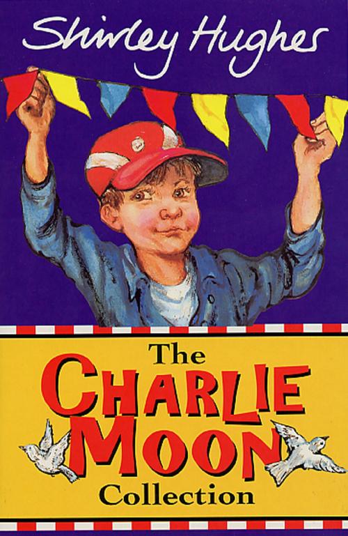 Cover of the book The Charlie Moon Collection by Shirley Hughes, RHCP