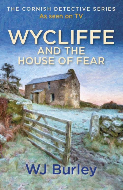 Cover of the book Wycliffe and the House of Fear by W.J. Burley, Orion Publishing Group