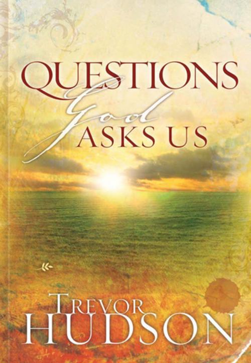 Cover of the book Questions God Asks Us by Trevor Hudson, Christian Art Distributors Pty Ltd