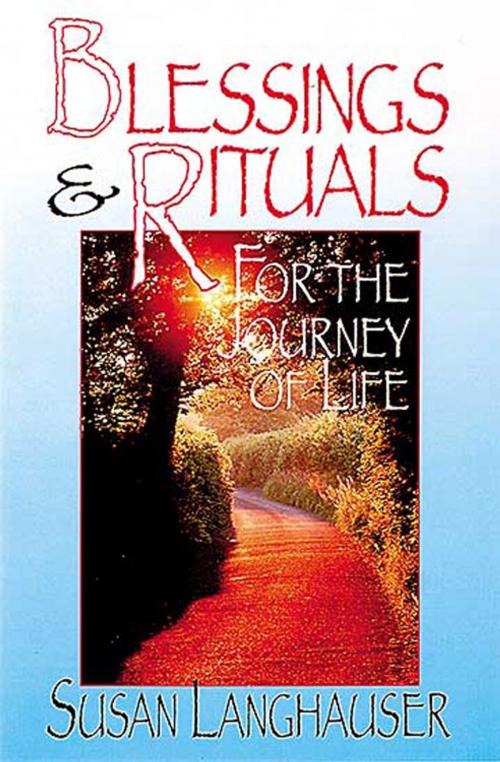 Cover of the book Blessings & Rituals for the Journey of Life by Susan Langhauser, Abingdon Press