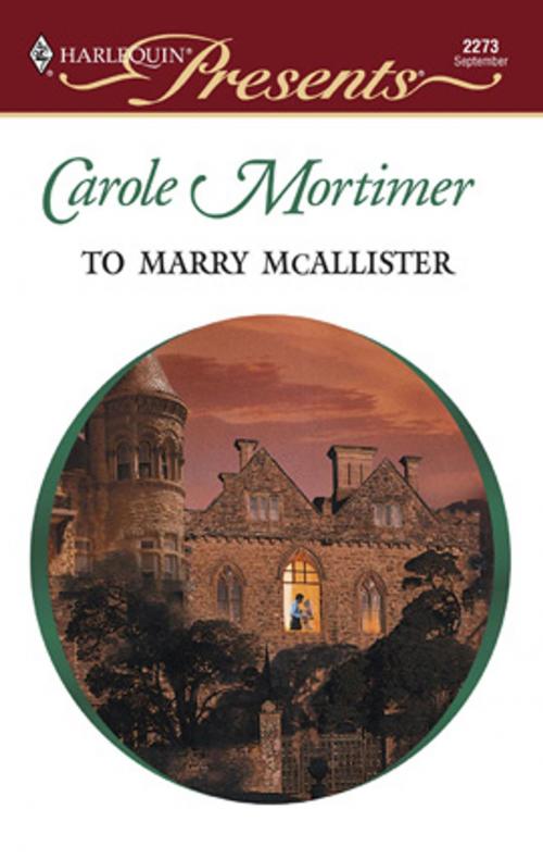 Cover of the book To Marry McAllister by Carole Mortimer, Harlequin