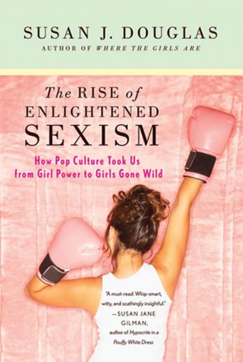 Cover of the book The Rise of Enlightened Sexism by Susan J. Douglas, Henry Holt and Co.