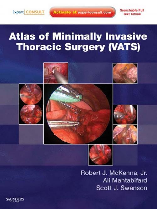 Cover of the book Atlas of Minimally Invasive Thoracic Surgery (VATS) E-Book by Robert J. McKenna Jr., MD, Ali Mahtabifard, MD, Scott J. Swanson, MD, Elsevier Health Sciences