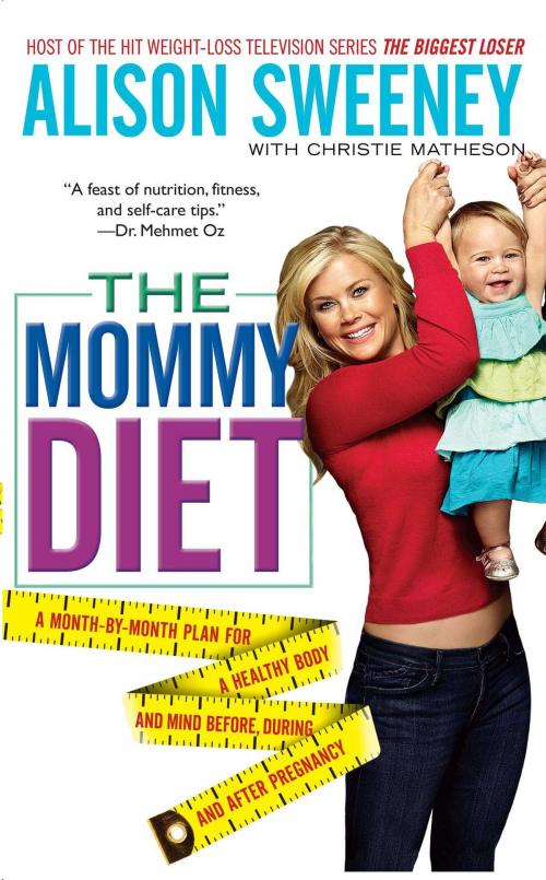 Cover of the book The Mommy Diet by Alison Sweeney, Christie Matheson, Gallery Books