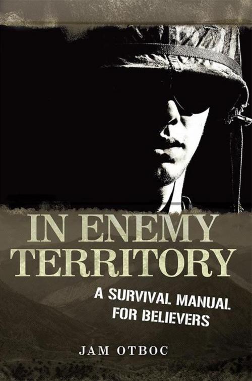 Cover of the book In Enemy Territory by Jam Otboc, WestBow Press