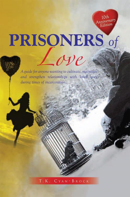 Cover of the book Prisoners of Love by T.K. Cyan-Brock, Xlibris US