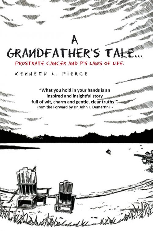 Cover of the book A Grandfather's Tale by Kenneth L. Pierce, Xlibris US