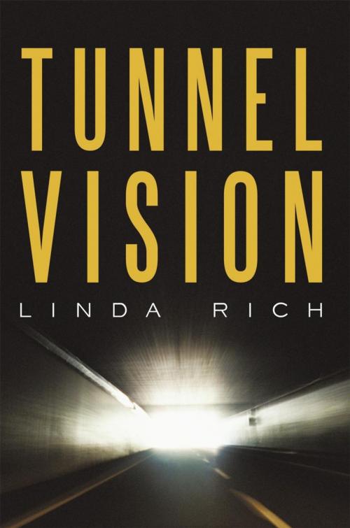 Cover of the book Tunnel Vision by Linda Rich, iUniverse