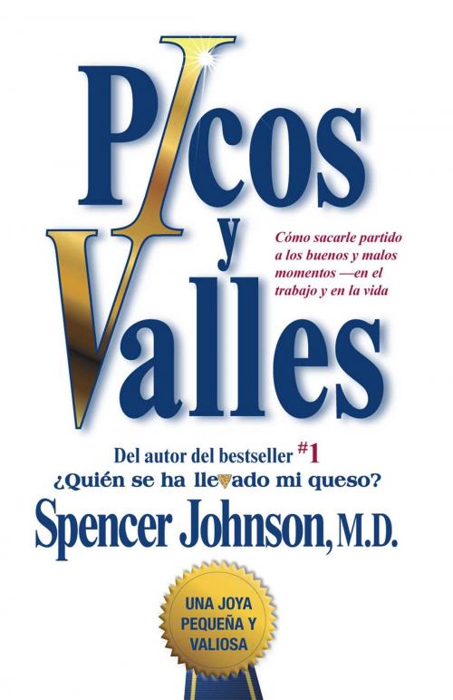 Cover of the book Picos y valles by Spencer Johnson, M.D., Atria Books