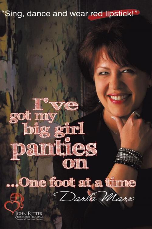 Cover of the book I’Ve Got My Big Girl Panties On by Darla Marx, AuthorHouse