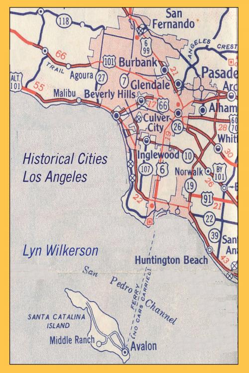 Cover of the book Historical Cities-Los Angeles by Lyn Wilkerson, Lyn Wilkerson