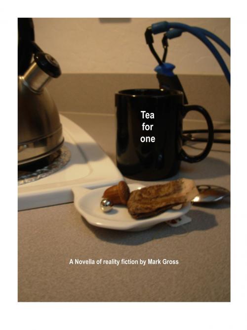 Cover of the book Tea for one by Mark Gross, Mark Gross