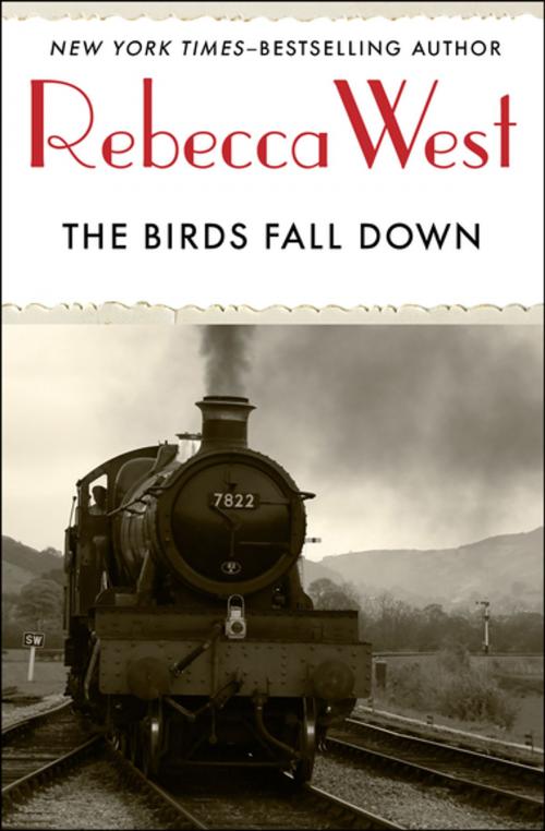 Cover of the book The Birds Fall Down by Rebecca West, Open Road Media