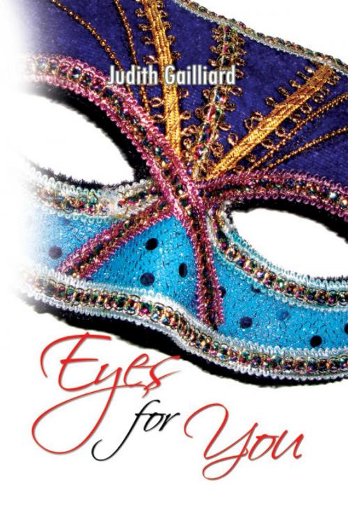 Cover of the book Eyes for You by Judith Gailliard, Xlibris US