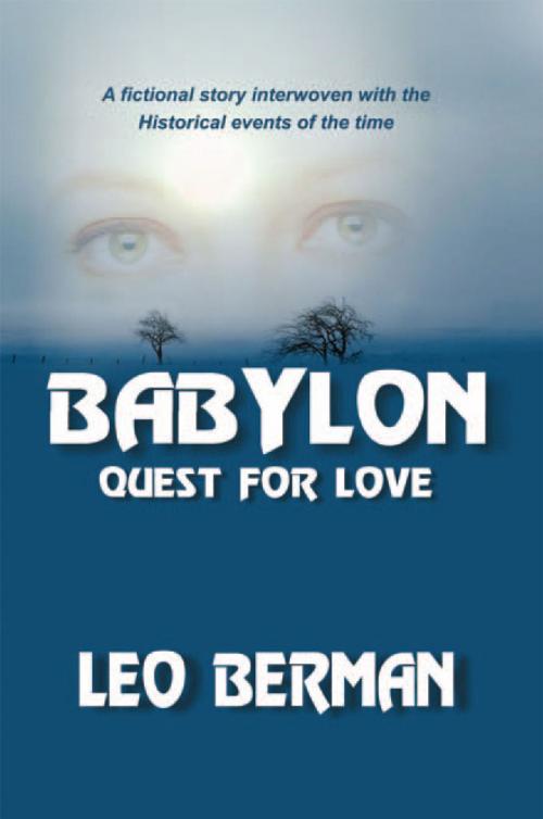 Cover of the book Babylon - Quest for Love by Leo Berman, Xlibris UK