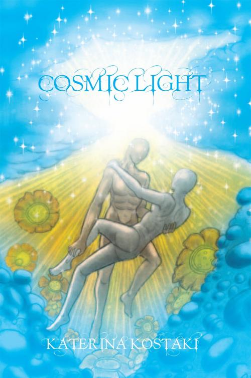 Cover of the book Cosmic Light by Katerina Kostaki, Xlibris UK