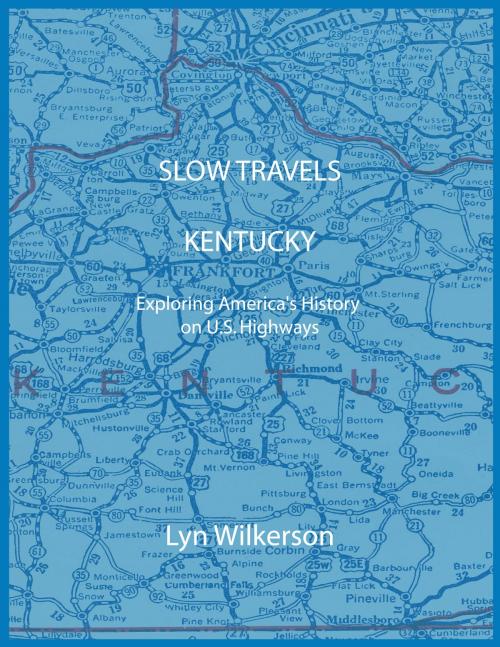 Cover of the book Slow Travels-Kentucky by Lyn Wilkerson, Lyn Wilkerson
