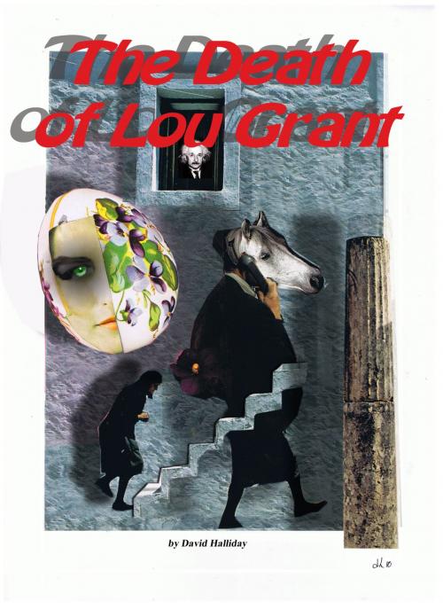 Cover of the book The Death of Lou Grant by David Halliday, David Halliday