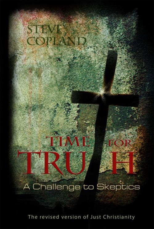 Cover of the book Time for Truth: A Challenge to Skeptics by Steve Copland, Steve Copland