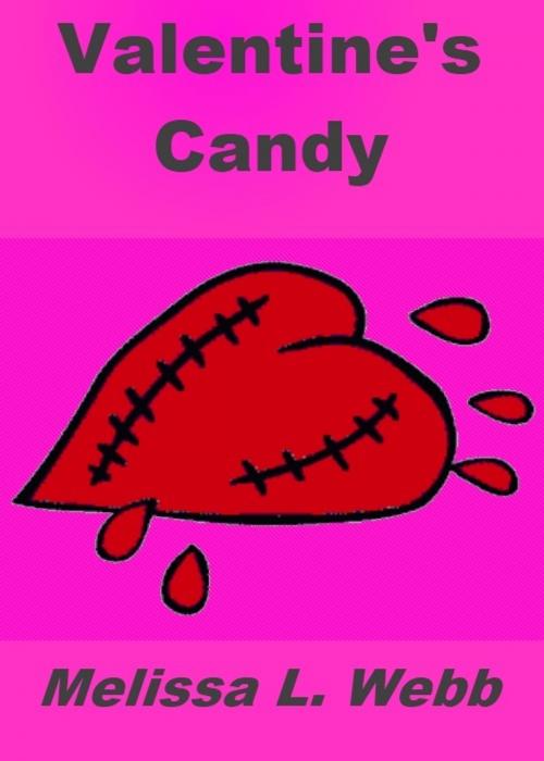 Cover of the book Valentine's Candy by Melissa L. Webb, Melissa L. Webb